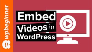 3 Ways To Create Embedded Videos On Your WordPress Site
